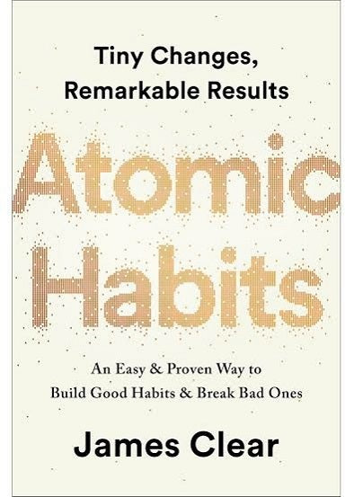 Atomic Habits: An Easy & Proven Way to Build Good Habits & Break Bad Ones